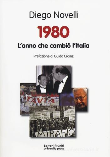 1980. L'anno che cambiò l'Italia di Diego Novelli edito da Editori Riuniti Univ. Press