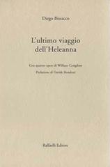 L' ultimo viaggio dell'Heleanna di Diego Bissacco edito da Raffaelli