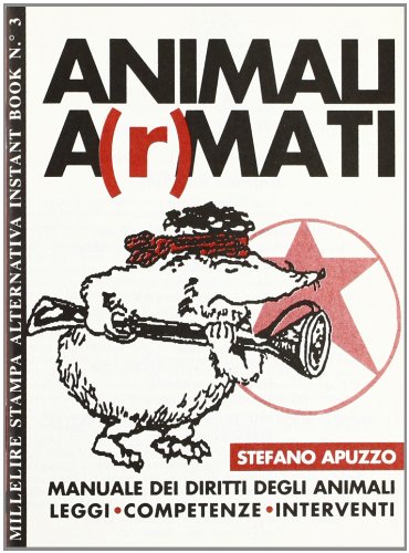 Animali armati di Stefano Apuzzo edito da Stampa Alternativa