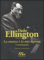 La musica è la mia signora. L'autobiografia di Duke Ellington edito da Minimum Fax