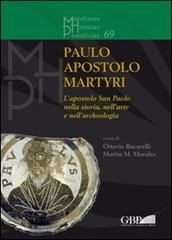 Paulo apostolo martyri. L'apostolo San Paolo nella storia nell'arte e nell'archeologia edito da Pontificio Istituto Biblico