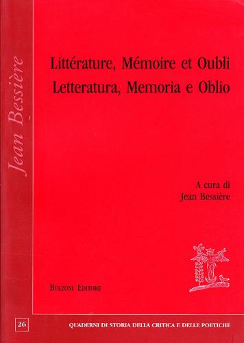 Littérature, mémoire et oubli-Letteratura, memoria e oblio edito da Bulzoni