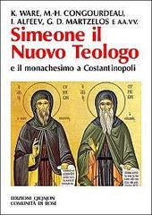 Simeone il nuovo teologo e il monachesimo a Costantinopoli edito da Qiqajon