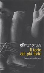 Il torto del più forte di Günter Grass edito da L'Ancora del Mediterraneo