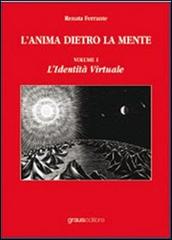 L' anima dietro la mente vol.1 di Renata Ferrante edito da Graus Edizioni