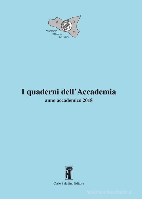 I Quaderni dell'Accademia. Anno accademico (2018). Nuova ediz. edito da Carlo Saladino Editore
