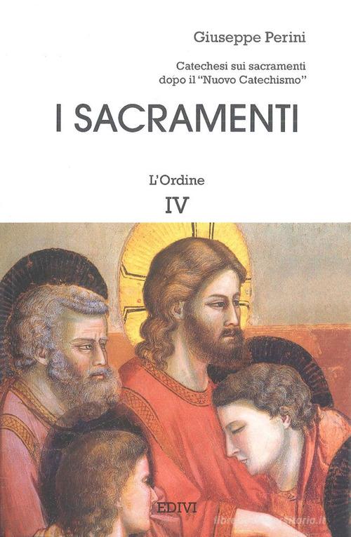 I sacramenti vol.4 di Giuseppe Perini edito da Editrice del Verbo Incarnato