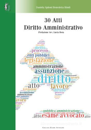 30 atti di diritto amministrativo di Daniela Spitoni, Benedetta Bindi edito da Themis (Firenze)