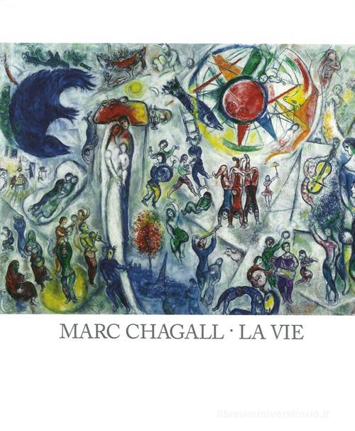Marc Chagall. Le vie. Catalogo della mostra (Forte di Bard, 25 giugno-13 novembre 2016). Ediz. multilingue edito da Forte di Bard