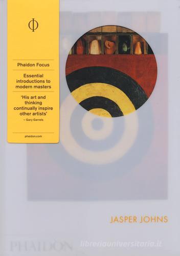 Jasper Johns di Isabelle Loring Wallace edito da Phaidon