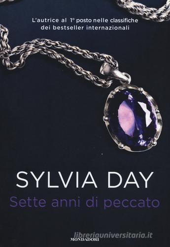 Sette anni di peccato di Sylvia Day edito da Mondadori