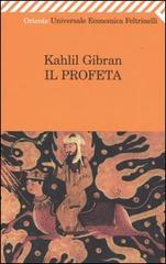 Il profeta di Kahlil Gibran edito da Feltrinelli