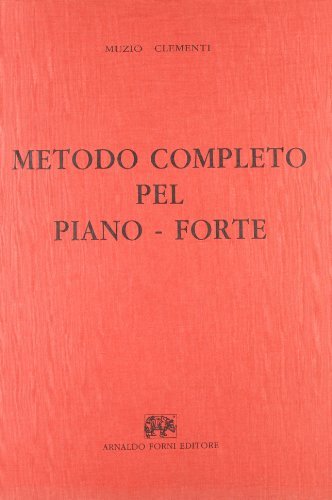 Metodo completo pel Piano-Forte di Muzio Clementi edito da Forni