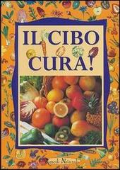 Il cibo cura! di Paolo Pigozzi edito da Demetra