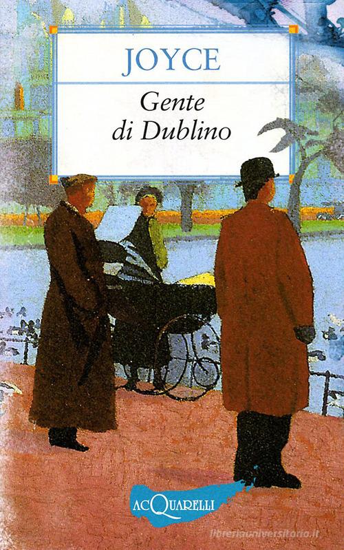Gente di Dublino di James Joyce edito da Demetra