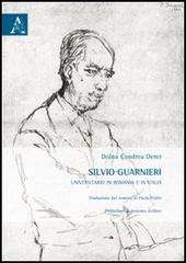 Silvio Guarnieri. Universitario in Romania e in Italia di Doina Condrea Derer edito da Aracne