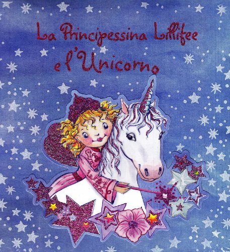 La principessina Lillifee e l'unicorno. Ediz. illustrata edito da IdeeAli