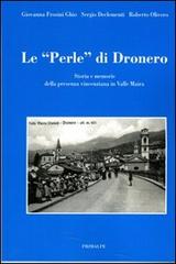Le perle di Dronero. Storia e memorie della presenza vincenziana in Valle Maira edito da Ass. Primalpe Costanzo Martini