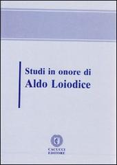Scritti in onore di Aldo Loiodice edito da Cacucci