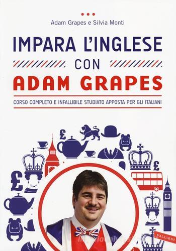 Impara l'inglese con Adam Grapes di Adam Grapes, Silvia Monti edito da Vallardi A.