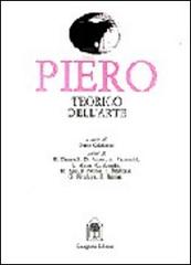 Piero della Francesca teorico dell'arte. Ediz. trilingue di Omar Calabrese edito da Gangemi Editore