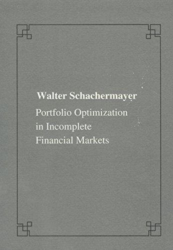 Portfolio Optimization in Incomplete Financial Markets di Walter Schachermayer edito da Scuola Normale Superiore