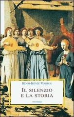 Il silenzio e la storia di Henri-Irénée Marrou edito da Medusa Edizioni