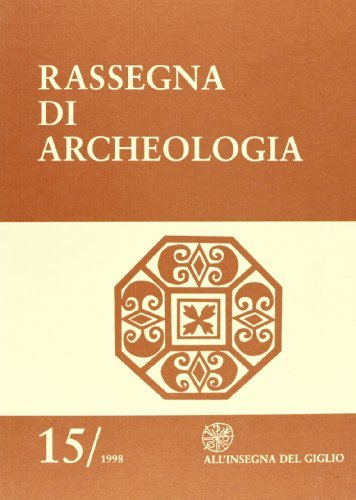 Rassegna di archeologia (1998) vol.15 edito da All'Insegna del Giglio