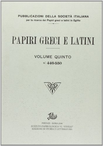 Papiri greci e latini vol.5 edito da Storia e Letteratura