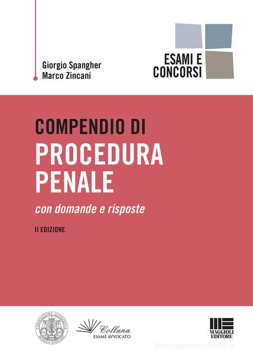 Compendio di procedura penale di Giorgio Spangher, Marco Zincani edito da Maggioli Editore