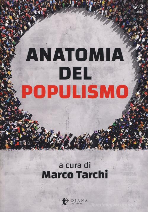 Anatomia del populismo edito da Diana edizioni