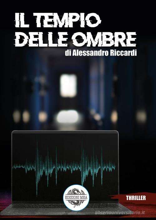 Libro Il tempio delle ombre di Alessandro Riccardi Gialli di Edizioni Mea