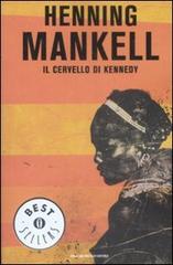 Il cervello di Kennedy di Henning Mankell edito da Mondadori