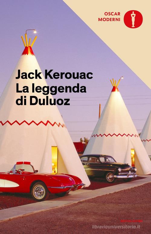 Libro La leggenda di Duluoz di Jack Kerouac Oscar moderni di Mondadori