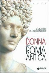 La donna nella Roma antica di Danielle Gourevitch, M. Thérèse Raepsaet-Charlier edito da Giunti Editore