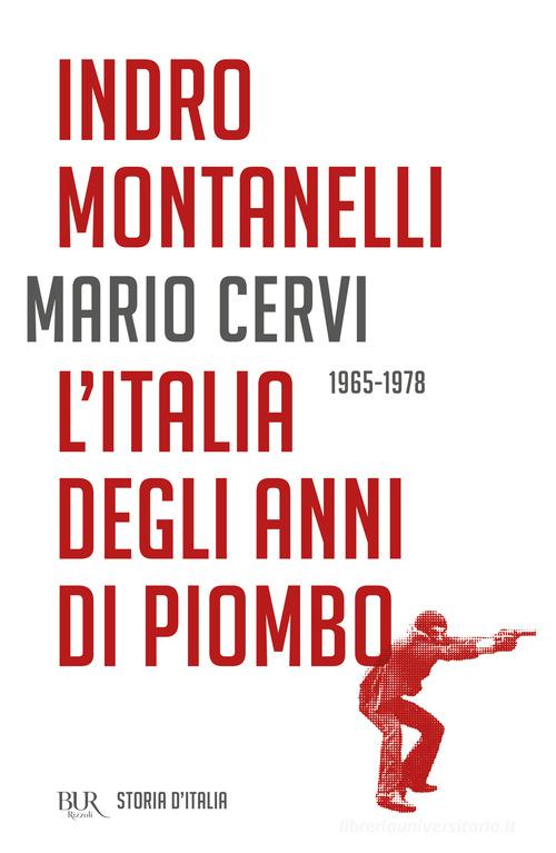 Storia d'Italia di Indro Montanelli, Mario Cervi edito da Rizzoli