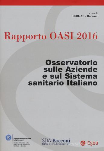 Rapporto Oasi 2016. Osservatorio sulle aziende e sul sistema sanitario italiano edito da EGEA