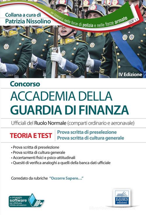 Concorso accademia della Guardia di Finanza. Teoria e test per la prova scritta di preselezione e la prova scritta di cultura generale. Con Contenuto digitale per ac edito da Edises professioni & concorsi