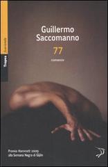 77 di Guillermo Saccomanno edito da Marco Tropea Editore