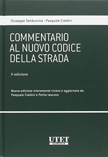 Commentario al nuovo codice della strada di Giuseppe Tamburrino, Pasquale Cialdini edito da Utet Giuridica