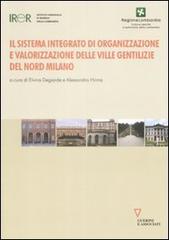 Il sistema integrato di organizzazione e valorizzazione delle ville gentilizie del nord Milano edito da Guerini e Associati