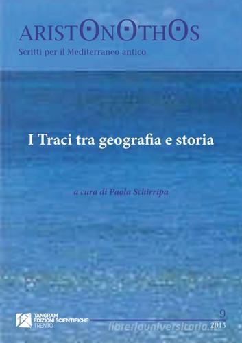 I Traci tra geografia e storia edito da Tangram Edizioni Scientifiche