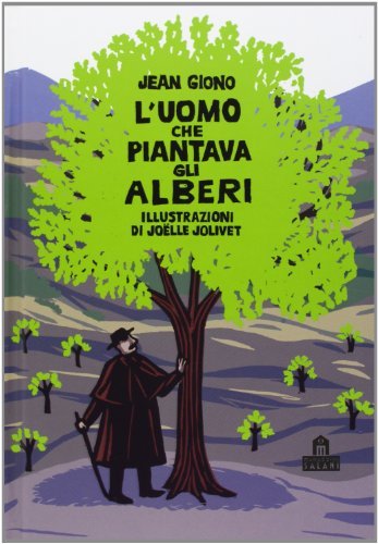L' uomo che piantava gli alberi. Libro pop-up. Ediz. illustrata di Jean Giono edito da Magazzini Salani