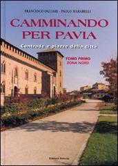 Camminando per Pavia vol.1 di Francesco Ogliari, Paolo Marabelli edito da Edizioni Selecta