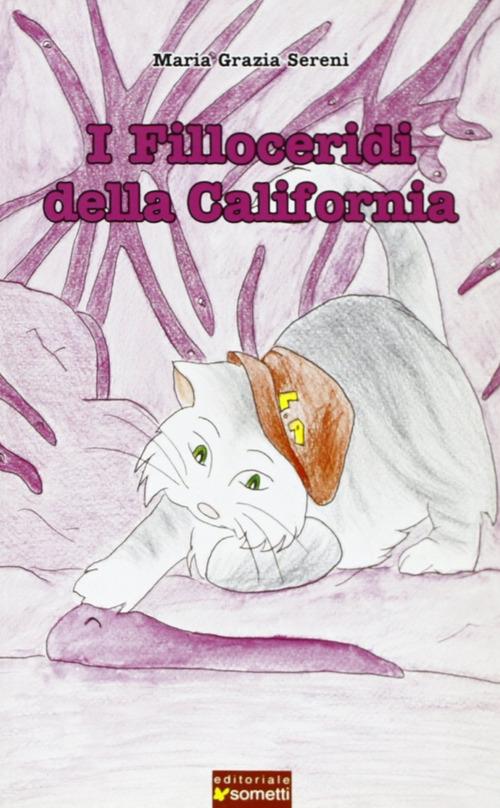 I filloceridi della California di Maria Grazia Sereni edito da Sometti