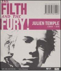 The filth and the fury. Con DVD di Julien Temple edito da I Libri di Isbn/Guidemoizzi