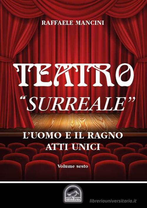 Teatro vol.6 di Raffaele Mancini edito da Memoranda