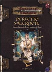 Dungeons & Dragons. Perfetto sacerdote. Guida alla magia divina per tutte le classi di David Noonan edito da Twenty Five Edition