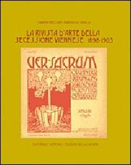 Ver Sacrum. Rivista d'arte della secessione viennese 1898-1903 edito da Edizioni della Laguna