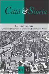 Tales of the city. Outsiders' descriptions of cities in the early modern period edito da CROMA (Roma)
